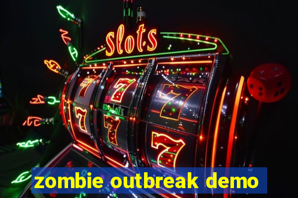 zombie outbreak demo